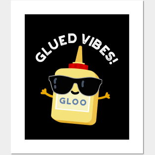 Glued Vibes Cute Glue Pun Posters and Art